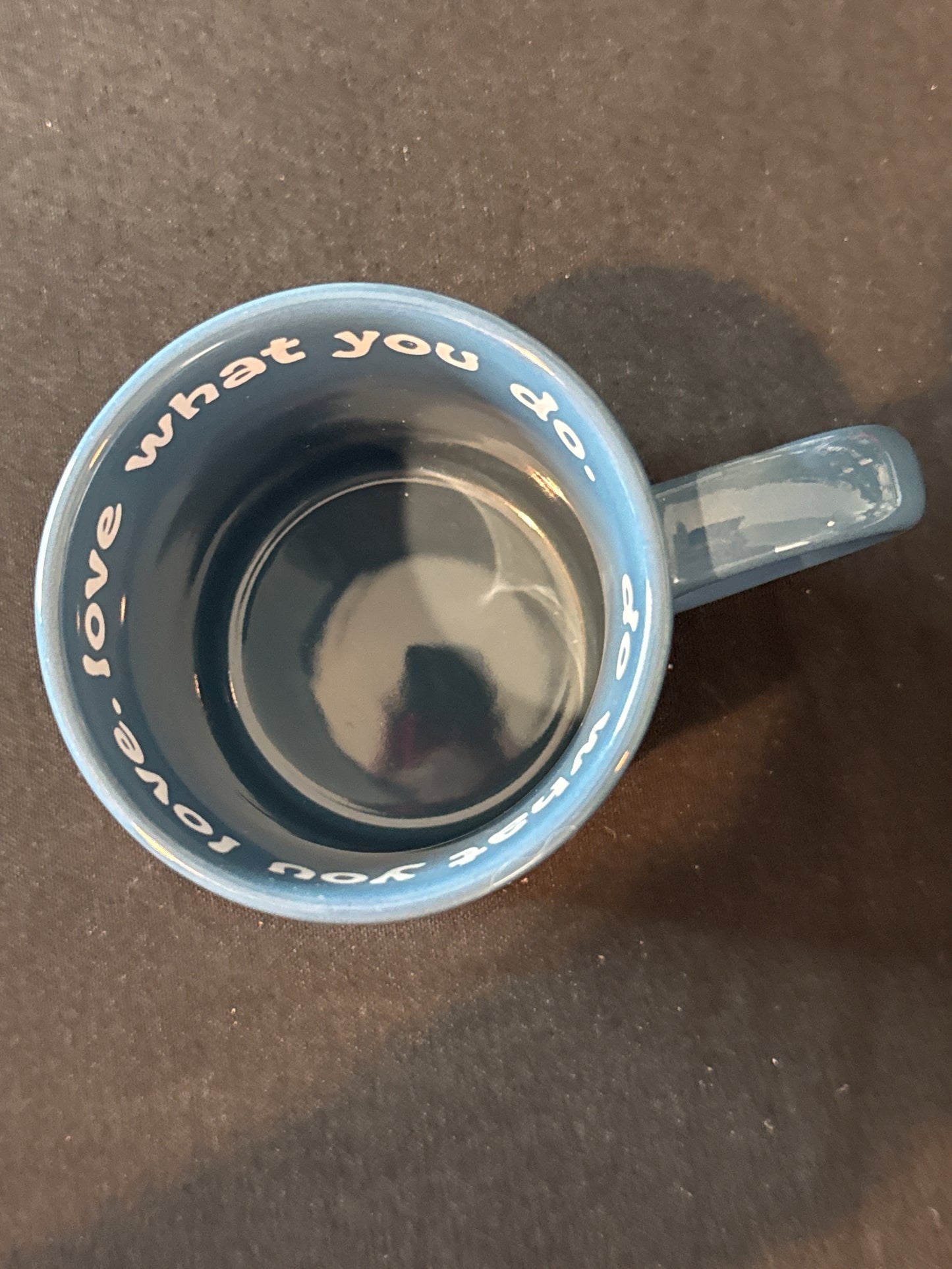 Wild At Heart Life Is Good, Do What You Love, Love What You Do Blue Coffee Mug Cup 4 3/8"
