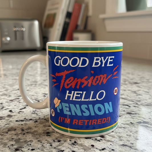 Good Bye Tension, Hello Pension (I'm Retired) Large Coffee Cup Mug 4 3/8" Tall New in Box