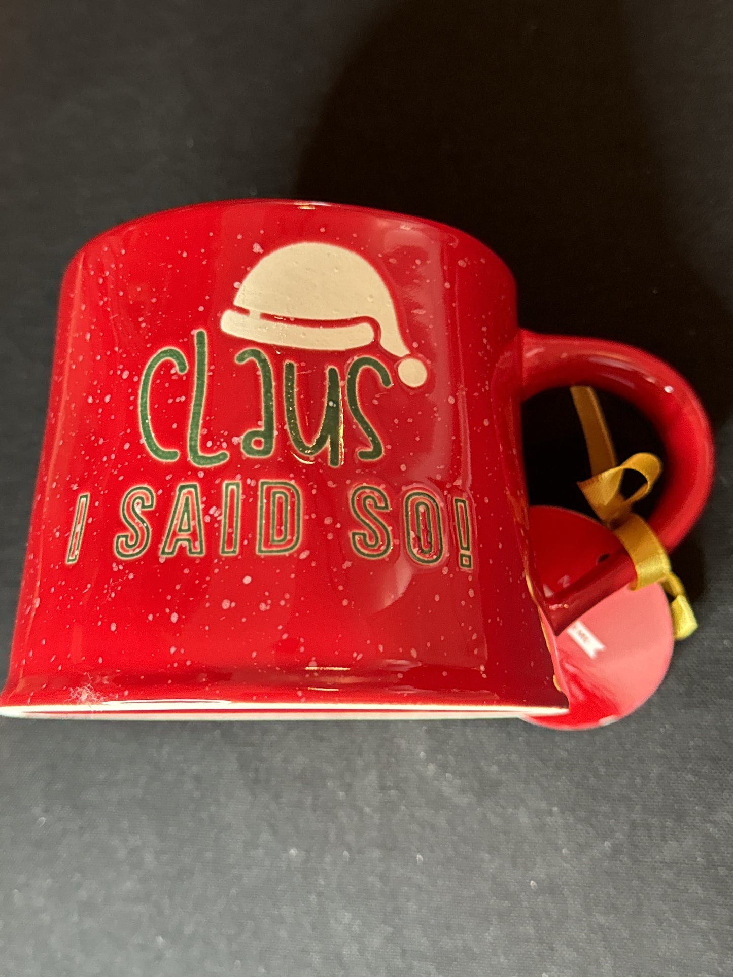 Large Red Clause I Said So Coffee Mug New Inventory 4" Tall Wide Bottom