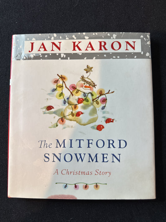 The Mitford Snowmen: A Christmas Story by Jan Karon Hardcover 2001