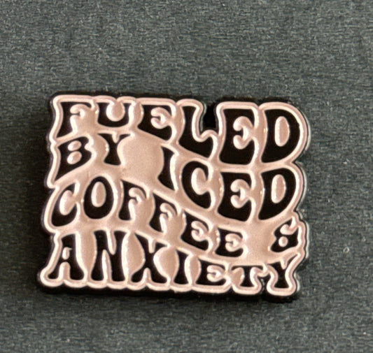 Fueled By Iced Coffee & Anxiety Enamel Pin Black & White