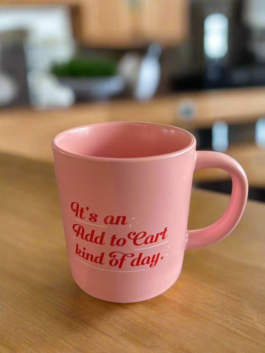 Parker Lane Coffee Cup Mug Pink It's An Add To Cart Kind of Day 16oz 4 1/8" Tall