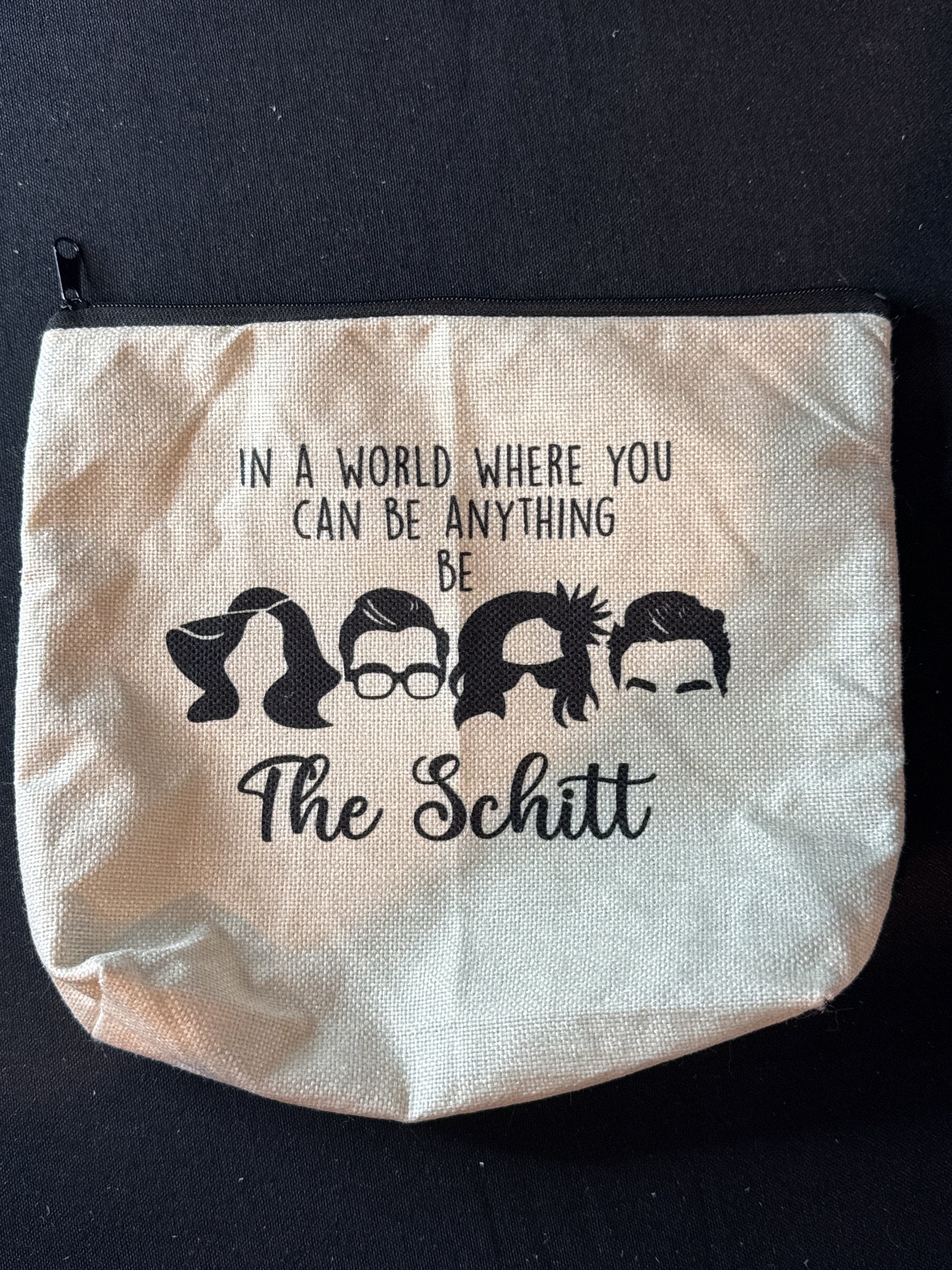 Schitt's Creek Makeup Bag "In A World Where You Can Be Anything Be The Schitt" Zippered