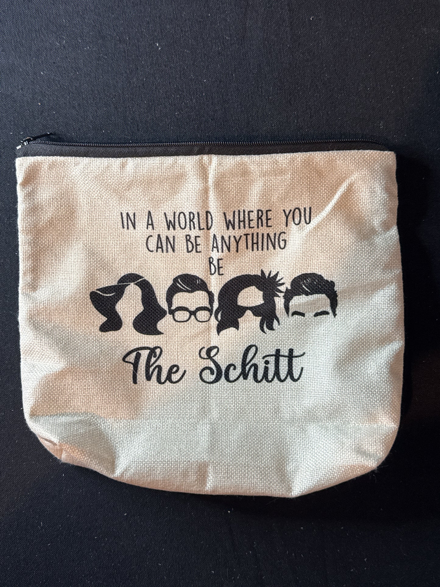 Schitt's Creek Makeup Bag "In A World Where You Can Be Anything Be The Schitt" Zippered