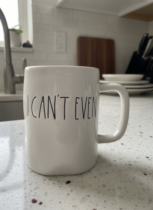 Rae Dunn I Can't Even Large Coffee Mug Cup 4.5" Tall Artisan Collection by Magenta